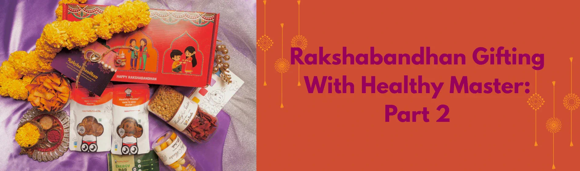 Elevate your Rakshabandhan gifting experience with Healthy Master - Part 2